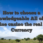 How to choose a knowledgeable All of us On-line casino the real deal Currency