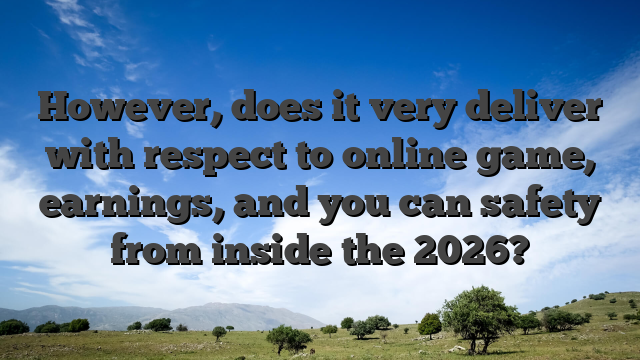 However, does it very deliver with respect to online game, earnings, and you can safety from inside the 2026?