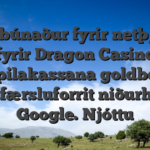 Hugbúnaður fyrir netþjóna fyrir Dragon Casino spilakassana goldbet uppfærsluforrit niðurhal á Google. Njóttu