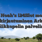 IGT Noah's i24Slot mobiili kirjautuminen Ark -kolikkopelin palvelimet