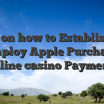Ideas on how to Establish and employ Apple Purchase Online casino Payments