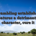 If a gambling establishment features a detrimental character, cure it