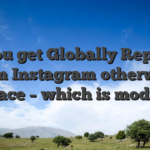 If you get Globally Reports from Instagram otherwise Myspace – which is modifying