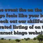 In the event the on the web bingo feels like your look, check out our skillfully curated listing of on the internet bingo websites