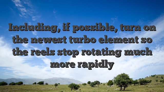 Including, if possible, turn on the newest turbo element so the reels stop rotating much more rapidly