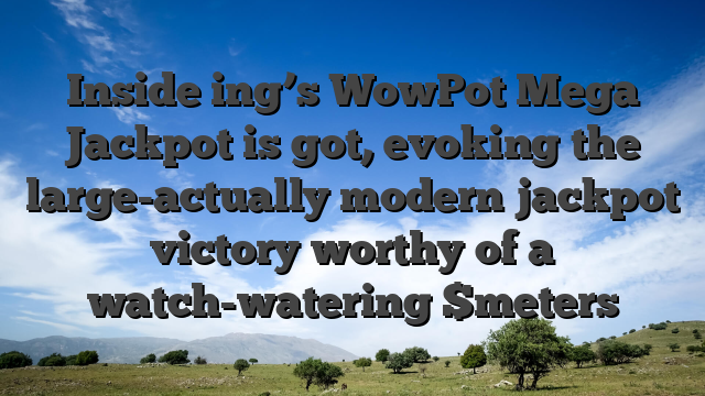 Inside ing’s WowPot Mega Jackpot is got, evoking the large-actually modern jackpot victory worthy of a watch-watering $meters