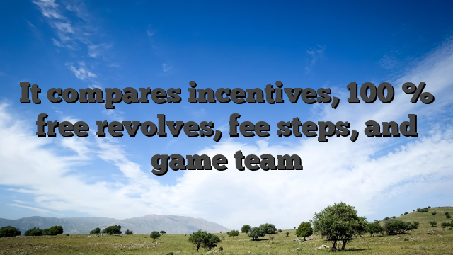 It compares incentives, 100 % free revolves, fee steps, and game team