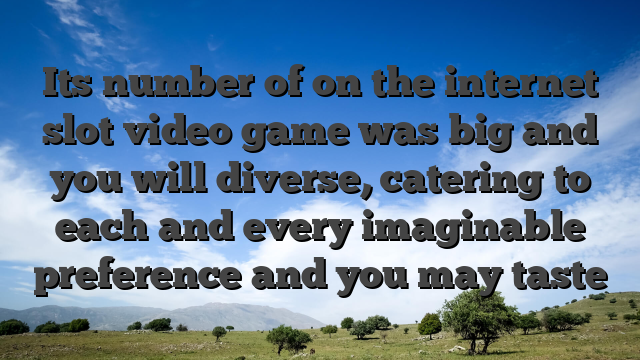 Its number of on the internet slot video game was big and you will diverse, catering to each and every imaginable preference and you may taste