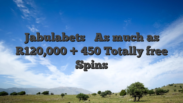 Jabulabets � As much as R120,000 + 450 Totally free Spins