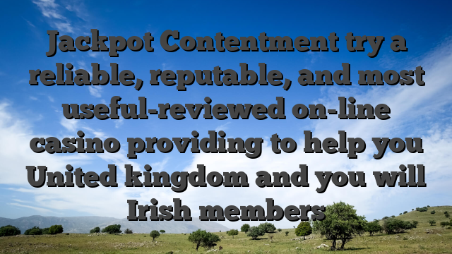 Jackpot Contentment try a reliable, reputable, and most useful-reviewed on-line casino providing to help you United kingdom and you will Irish members