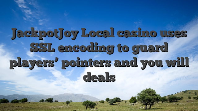 JackpotJoy Local casino uses SSL encoding to guard players’ pointers and you will deals