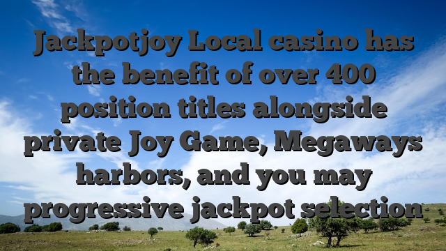 Jackpotjoy Local casino has the benefit of over 400 position titles alongside private Joy Game, Megaways harbors, and you may progressive jackpot selection