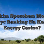 Jakim Sposobem Moge zalozyc Ranking Na Kasynie Energy Casino?