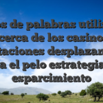 Juegos de palabras utilizadas acerca de los casinos: prestaciones desplazandolo hacia el pelo estrategias de esparcimiento