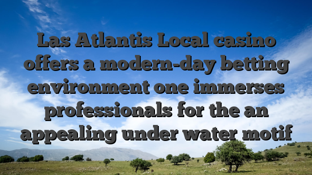 Las Atlantis Local casino offers a modern-day betting environment one immerses professionals for the an appealing under water motif