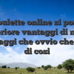 Le Roulette online si portano posteriore vantaggi di nuovo svantaggi che ovvio che razza di cosi