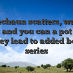 Leprechaun scatters, waiting well, and you can a pot from money lead to added bonus series