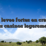 Leurs levee fortes en craps du nos casinos legerement