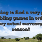Looking to find a very good gambling games in order to victory actual currency this season?