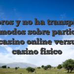 Los pros y no ha transpirado incomodos sobre participar del casino online versus al casino fisico