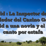 Madrid : La Inspector detiene alrededor del Casino Genial Madrid a una novia y el novio canto por estafa