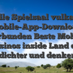 Mobile Spielsaal vulkanbet Mobile-App-Download Verbunden Beste Mobile Casinos inside Land der dichter und denker