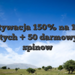 Motywacja 150% na 1000 zlotych + 50 darmowych spinow