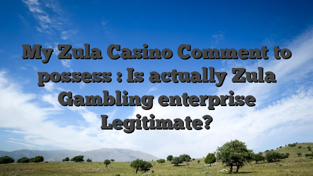 My Zula Casino Comment to possess : Is actually Zula Gambling enterprise Legitimate?