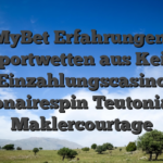 MyBet Erfahrungen, Sportwetten aus Kein Einzahlungscasino Billionairespin Teutonia 100 Maklercourtage