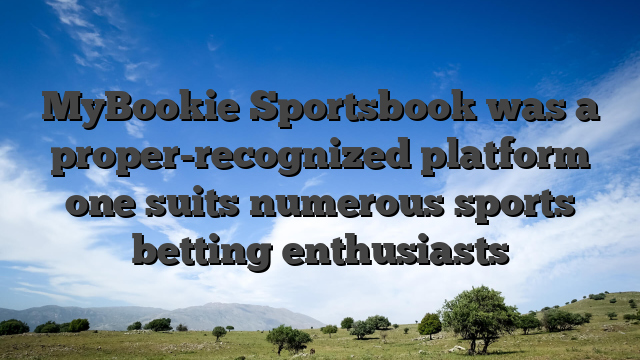 MyBookie Sportsbook was a proper-recognized platform one suits numerous sports betting enthusiasts