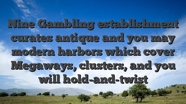 Nine Gambling establishment curates antique and you may modern harbors which cover Megaways, clusters, and you will hold-and-twist