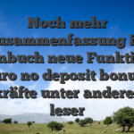 Noch mehr Zusammenfassung im Notenbuch neue Funktionen 10 euro no deposit bonus für Lehrkräfte unter anderem Die leser