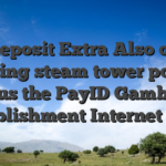 No-deposit Extra Also offers During steam tower pokie bonus the PayID Gambling establishment Internet sites