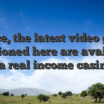Notice, the latest video game mentioned here are available at a real income casinos