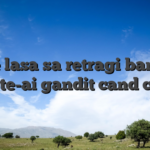 Nu te lasa sa retragi banii De ce nu te-ai gandit cand castigi