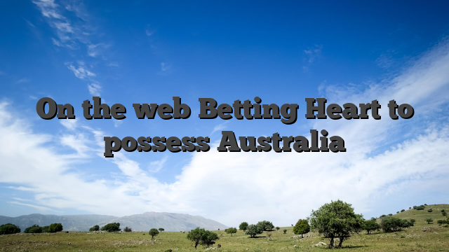 On the web Betting Heart to possess Australia