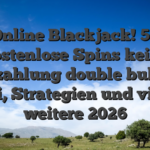 Online Blackjack! 50 kostenlose Spins keine Einzahlung double bubble Boni, Strategien und vieles weitere 2026