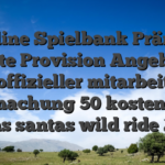 Online Spielbank Prämie Beste Provision Angebote inoffizieller mitarbeiter Abmachung 50 kostenlose Spins santas wild ride 2026