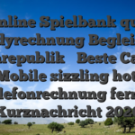 Online Spielbank qua Handyrechnung Begleichen Alpenrepublik ᐈ Beste Casinos mit Mobile sizzling hot app Telefonrechnung ferner Kurznachricht 2026
