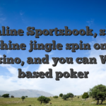 Online Sportsbook, slot machine jingle spin online Casino, and you can Web based poker