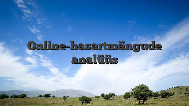 Online-hasartmängude analüüs