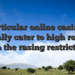 Particular online casinos usually cater to high rollers from the rasing restrictions