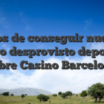 Pasos de conseguir nuestro bono desprovisto deposito sobre Casino Barcelona