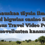 Pidä hauskaa täysin ilmaisten Grand bigwins casino Suomi bonus Travel Video Ports -sovellusten kanssa