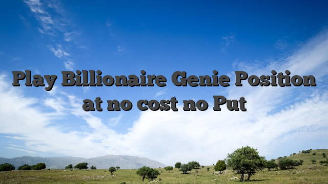 Play Billionaire Genie Position at no cost no Put