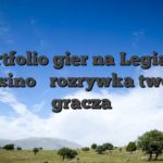 Portfolio gier na Legiano Casino � rozrywka twoja gracza