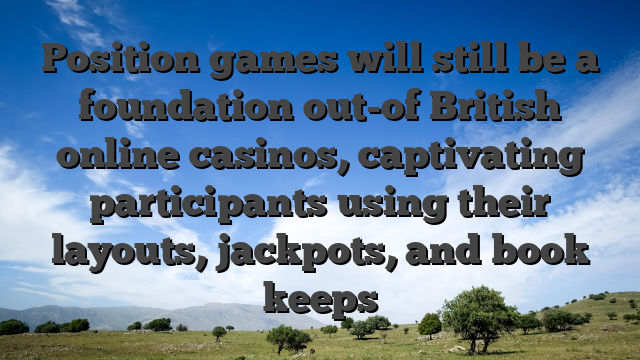 Position games will still be a foundation out-of British online casinos, captivating participants using their layouts, jackpots, and book keeps