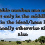 Profitable combos can seem to be not only in the middle row but in the ideal/base line, diagonally otherwise zigzag also