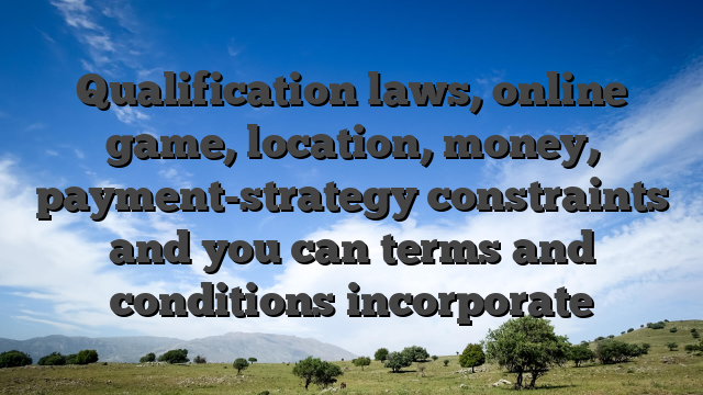 Qualification laws, online game, location, money, payment-strategy constraints and you can terms and conditions incorporate