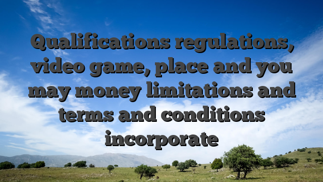Qualifications regulations, video game, place and you may money limitations and terms and conditions incorporate